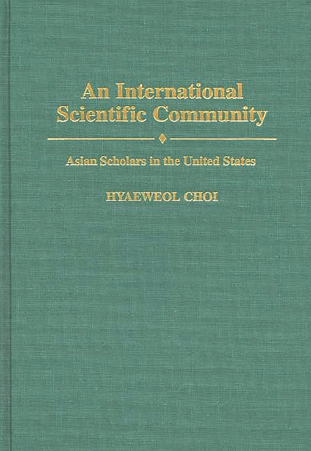 International Scientific Community: Asian Scholars in the United States - Ingram