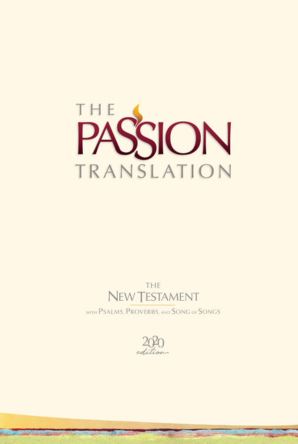 Passion Translation New Testament (2020 Edition) Hc Ivory: With Psalms, Proverbs and Song of Songs - Ingram