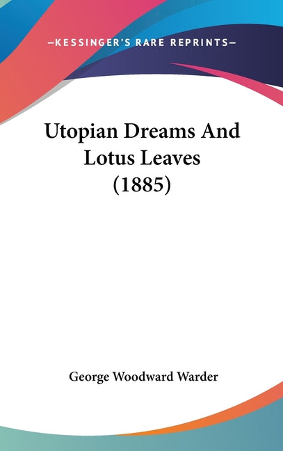 Utopian Dreams And Lotus Leaves (1885) - Ingram