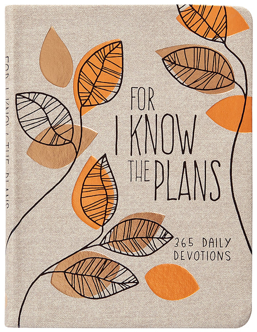For I Know the Plans: 365 Daily Devotions - Ingram
