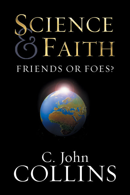 Science & Faith: Friends or Foes? - Ingram
