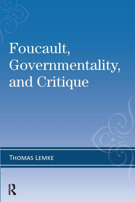 Foucault, Governmentality, and Critique - Ingram