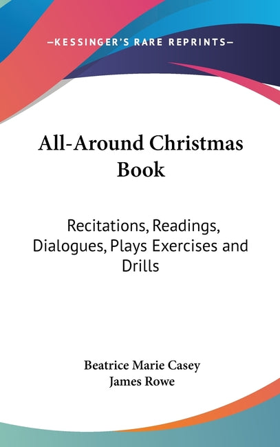 All-Around Christmas Book: Recitations, Readings, Dialogues, Plays Exercises and Drills - Ingram