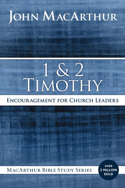 1 and 2 Timothy: Encouragement for Church Leaders - Ingram