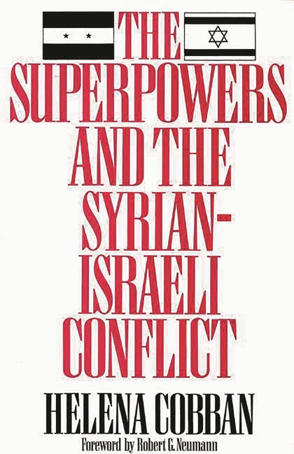 Superpowers and the Syrian-Israeli Conflict - Ingram