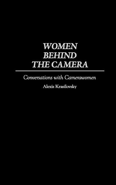 Women Behind the Camera: Conversations with Camerawomen - Ingram