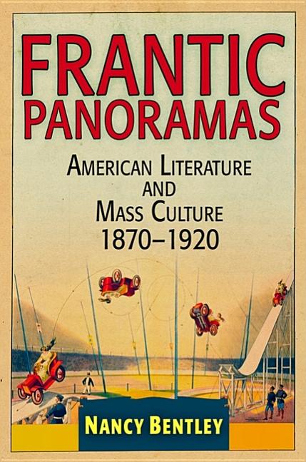 Frantic Panoramas: American Literature and Mass Culture, 187-192 - Ingram