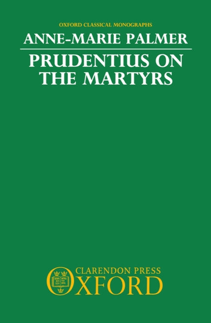 Prudentius on the Martyrs - Ingram