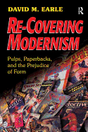 Re-Covering Modernism: Pulps, Paperbacks, and the Prejudice of Form - Ingram