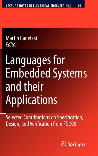 Languages for Embedded Systems and Their Applications: Selected Contributions on Specification, Design, and Verification from FDL'08 (2009) - Ingram