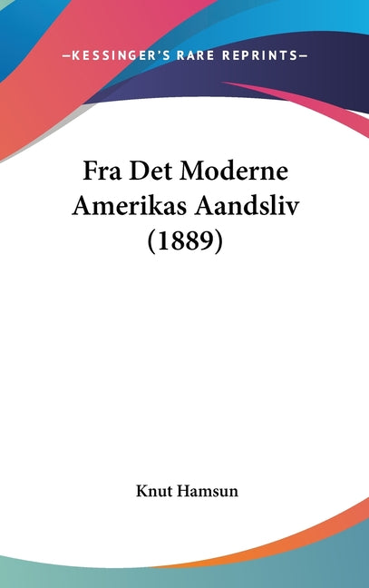 Fra Det Moderne Amerikas Aandsliv (1889) - Ingram