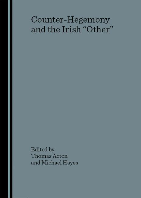 Counter-Hegemony and the Irish Other - Ingram