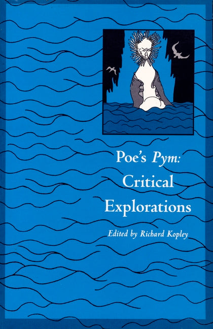 Poe's Pym: Critical Explorations - Ingram