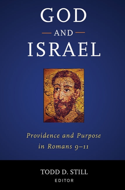 God and Israel: Providence and Purpose in Romans 9-11 - Ingram