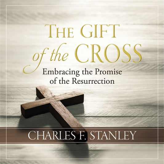 Gift of the Cross: Embracing the Promise of the Resurrection - Ingram