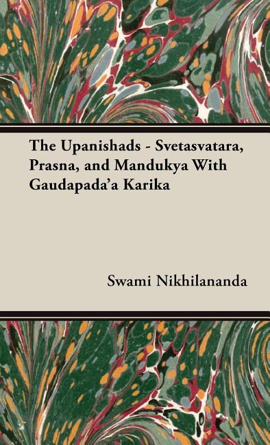 Upanishads - Svetasvatara, Prasna, and Mandukya With Gaudapada'a Karika - Ingram