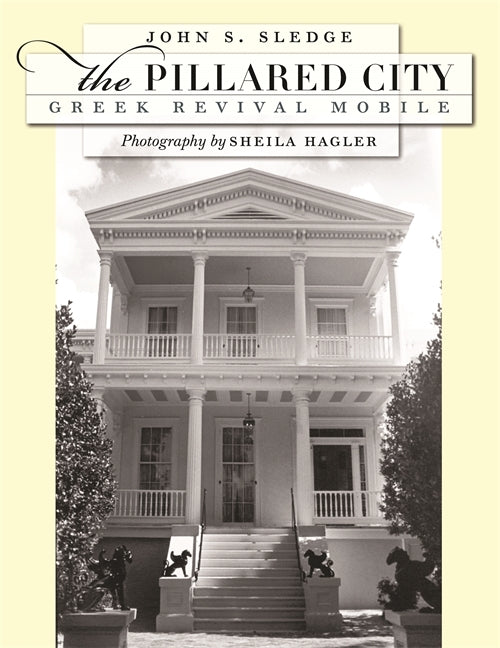Pillared City: Greek Revival Mobile - Ingram