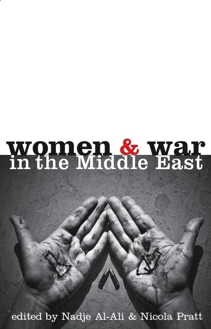 Women and War in the Middle East: Transnational Perspectives - Ingram