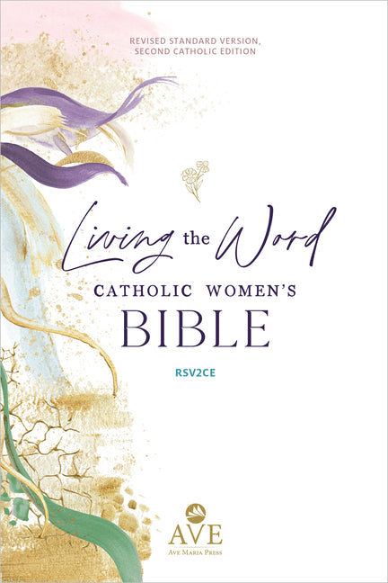 Living the Word Catholic Women's Study Bible Rsv2ce: Full-Color, Single Column Hardcover with Wide Margins, Journal and Note-Taking Space, Full-Color - Ingram
