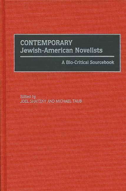 Contemporary Jewish-American Novelists: A Bio-Critical Sourcebook - Ingram