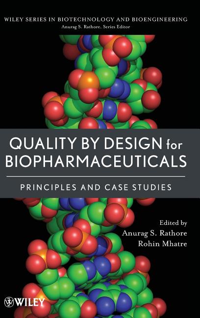 Quality by Design for Biopharmaceuticals: Principles and Case Studies - Ingram