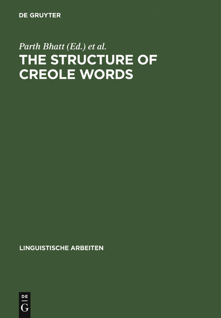 Structure of Creole Words: Segmental, Syllabic and Morphological Aspects (Reprint 2012) - Ingram