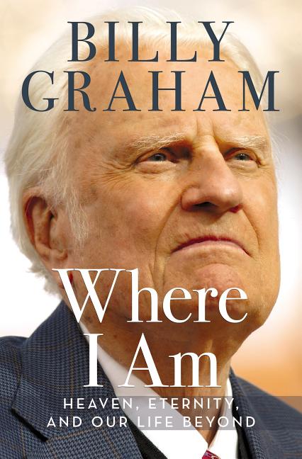 Where I Am: Heaven, Eternity, and Our Life Beyond - Ingram