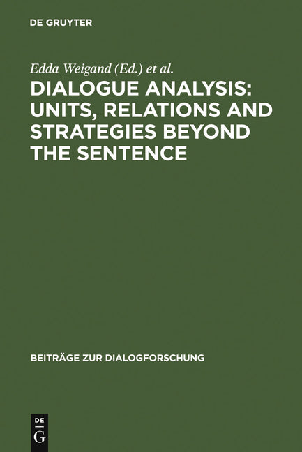 Dialogue Analysis: Units, Relations and Strategies Beyond the Sentence: Contributions in Honour of Sorin Stati's 65th Birthday (Reprint 2011) - Ingram