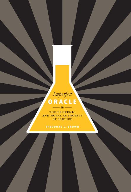 Imperfect Oracle: The Epistemic and Moral Authority of Science - Ingram