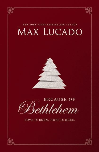 Because of Bethlehem: Love Is Born, Hope Is Here - Ingram