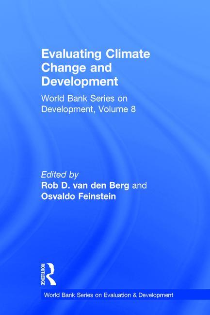 Evaluating Climate Change and Development: Volume 9, World Bank Series on Development - Ingram