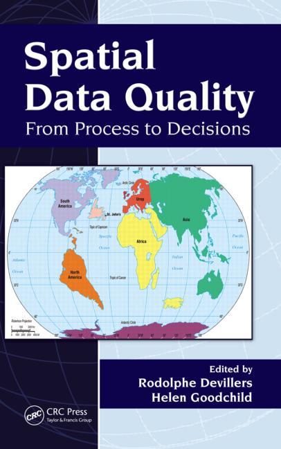 Spatial Data Quality: From Process to Decisions - Ingram