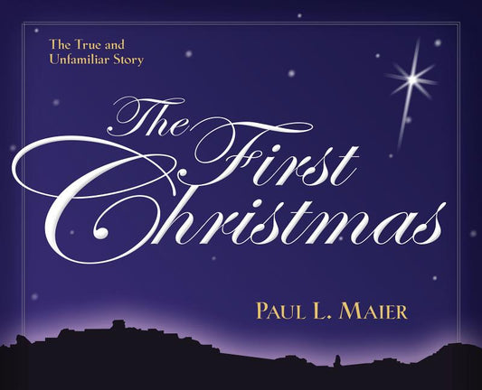 First Christmas: The True and Unfamiliar Story - Ingram