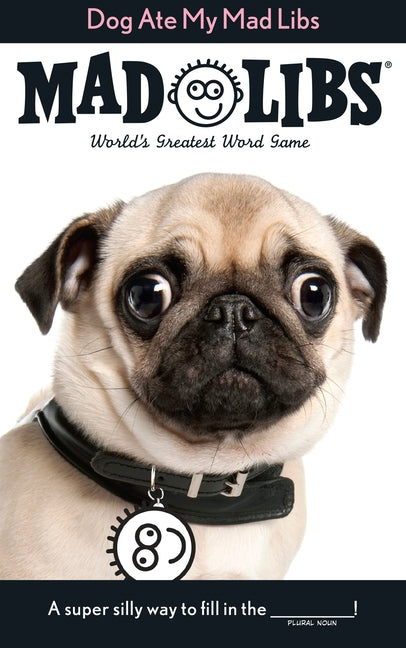 Dog Ate My Mad Libs: World's Greatest Word Game - Ingram