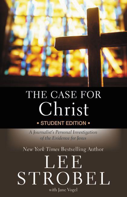 Case for Christ Student Edition: A Journalist's Personal Investigation of the Evidence for Jesus - Ingram