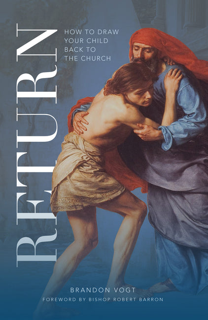 Return: How to Draw Your Child Back to the Church - Ingram