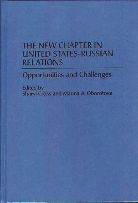 New Chapter in United States-Russian Relations: Opportunities and Challenges - Ingram
