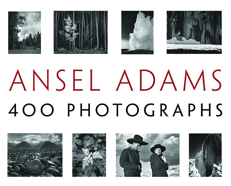 Ansel Adams: 400 Photographs - Ingram