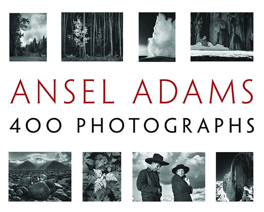 Ansel Adams: 400 Photographs - Ingram