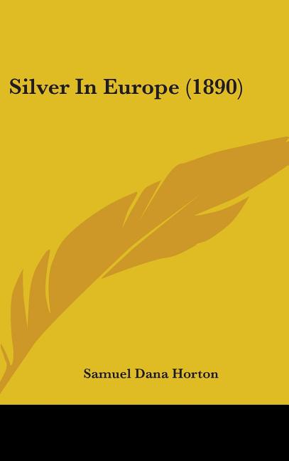 Silver In Europe (1890) - Ingram
