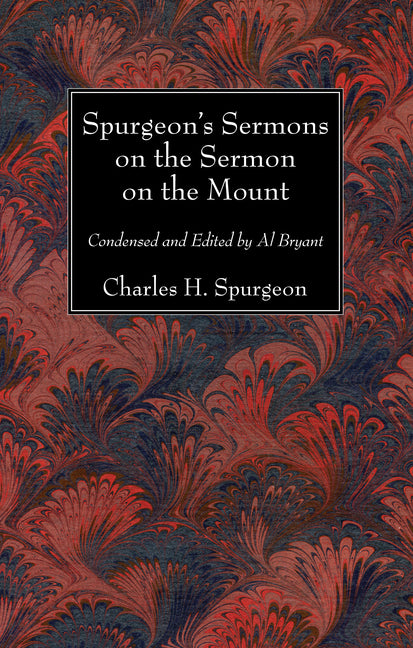 Spurgeon's Sermons on the Sermon on the Mount - Ingram