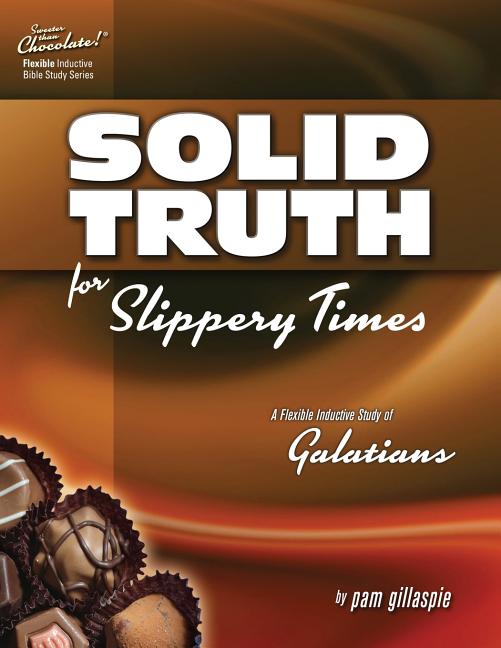 Sweeter Than Chocolate - Galatians: Solid Truth for Slippery Times - Ingram