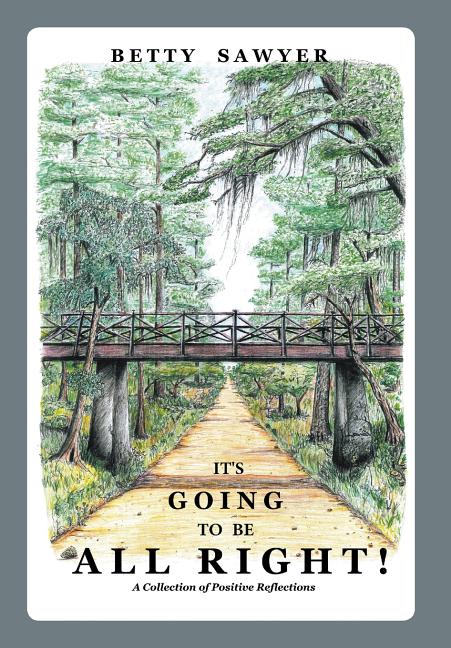 It's Going To Be All Right! A Collection of Positive Reflections - Ingram
