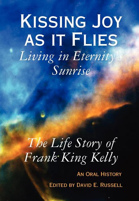 Kissing Joy as It Flies - Living in Eternity's Sunrise - Ingram