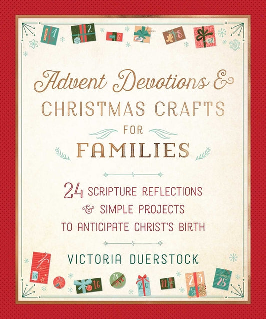 Advent Devotions & Christmas Crafts for Families: 24 Scripture Reflections & Simple Projects to Anticipate Christ's Birth - Ingram