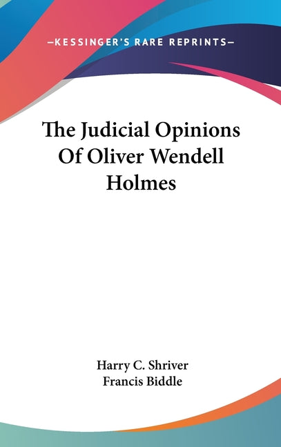 Judicial Opinions Of Oliver Wendell Holmes - Ingram