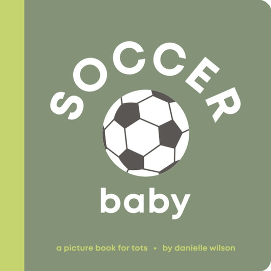 Soccer Baby: Board Book for Early Learners - Ingram