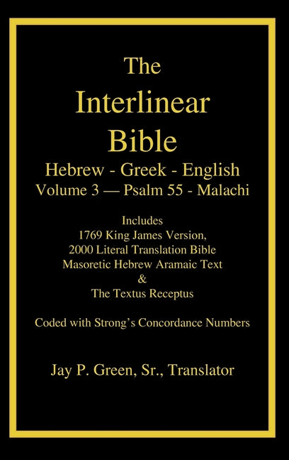 Interlinear Hebrew Greek English Bible-PR-FL/OE/KJ Volume 4 Psalm 55-Malachi - Ingram
