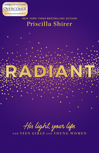 Radiant: His Light, Your Life for Teen Girls and Young Women - Ingram