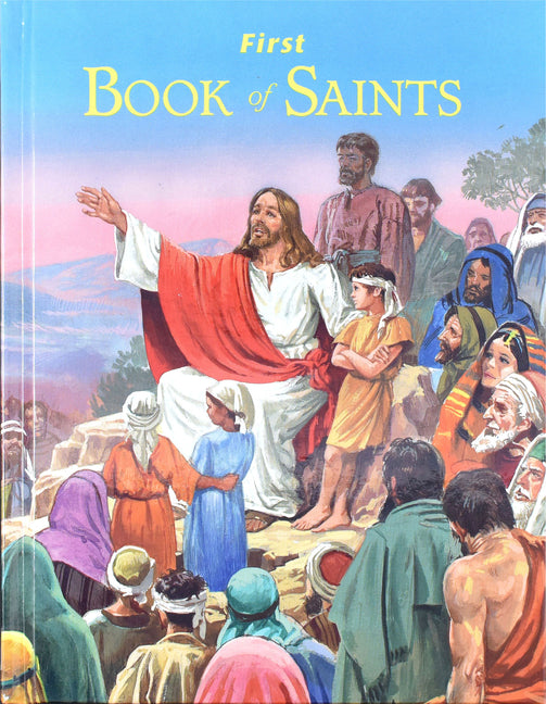 First Book of Saints: Their Life-Story and Example - Ingram